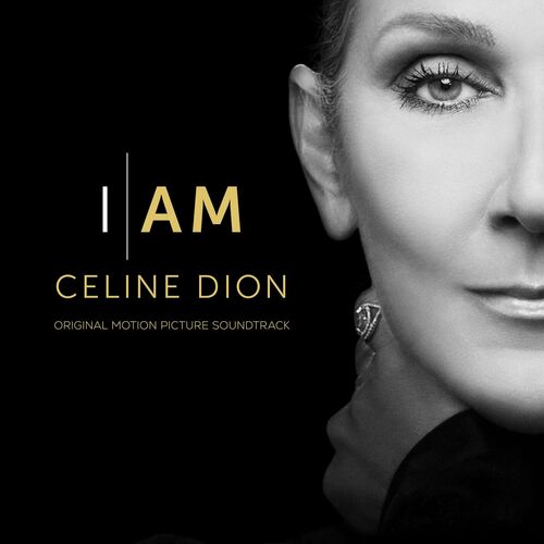 Céline Dion - I AM: CELINE DION (Original Motion Picture Soundtrack) (2024)