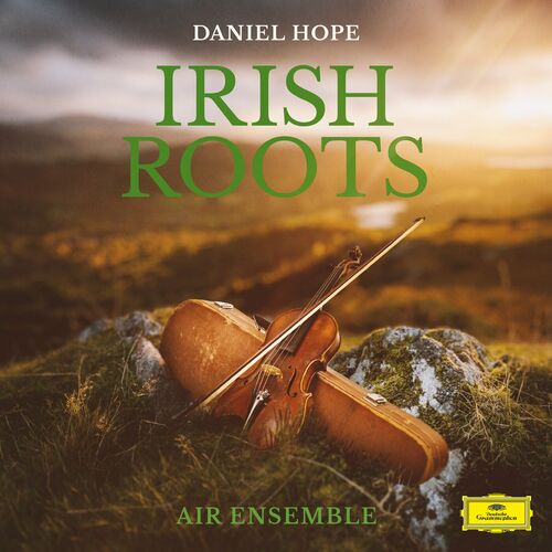 Daniel Hope, Air Ensemble, Johann Sigismund Kusser & Antonio Vivaldi - Irish Roots (2024)
