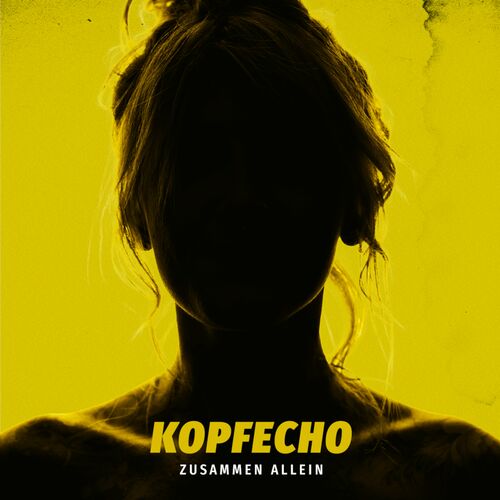 Kopfecho - ZUSAMMEN ALLEIN (2024)