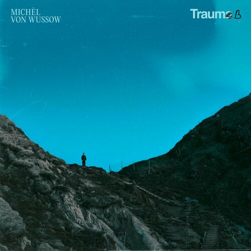 Michèl von Wussow - Traum B (2024)