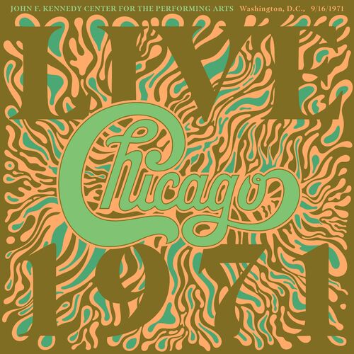 Chicago - Chicago At The John F. Kennedy Center For The Performing Arts, Washington D.C. (9/16/1971) (Live) (2024)