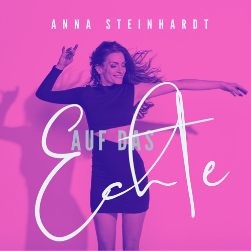 Anna Steinhardt - Auf das Echte (2024)