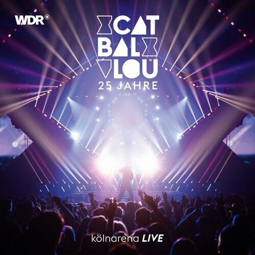 Cat Ballou - Cat Ballou - 25 Jahre Kölnarena Live (2024)