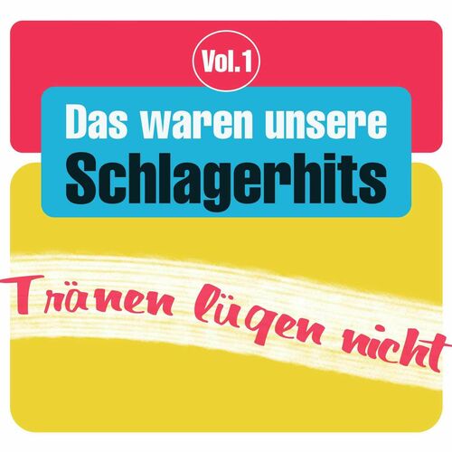 Das waren unsere Schlagerhits, Vol. 1 - Tränen lügen nicht (2025)