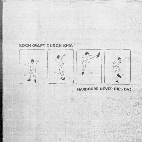 Kochkraft durch KMA - Hardcore never dies das (2025)