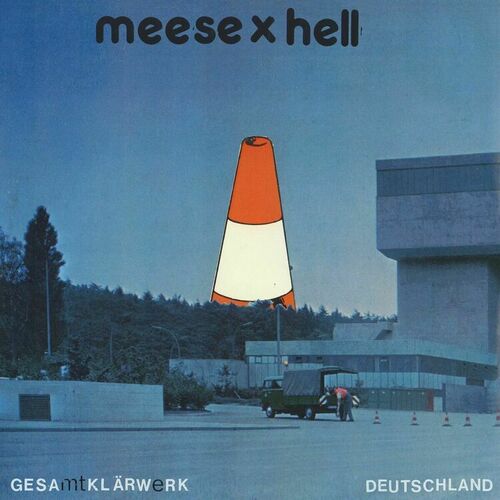 Meese X Hell - Gesamtklärwerk Deutschland (2025)