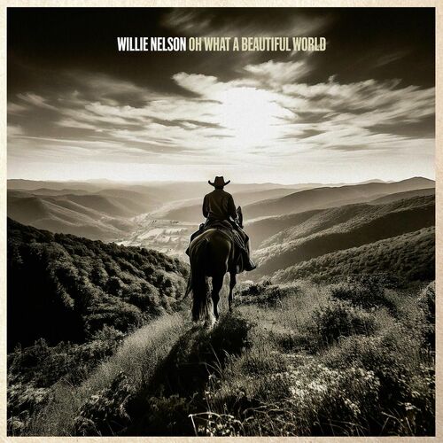 Willie Nelson - Oh What A Beautiful World (2025)