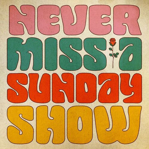 Grateful Dead - Never Miss A Sunday Show (Live) (2025)