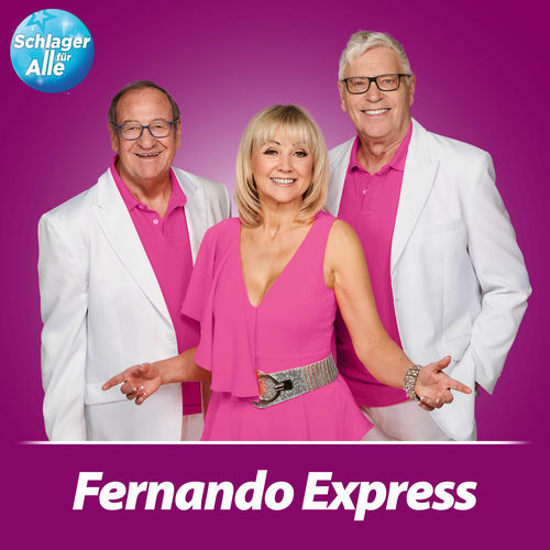 Fernando Express - Schlager für Alle präsentiert: Fernando Express (2025)