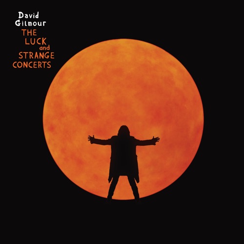 David Gilmour - The Luck and Strange Concerts (2025)