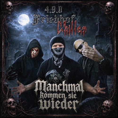 4.9.0 Friedhof Chiller - Manchmal kommen sie wieder (2026)